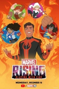 Постер Восход Marvel: Игра с огнём (2019) (Marvel Rising: Playing with Fire)