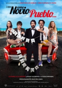 Постер Деревенский жених(2019) (Como Novio de Pueblo)