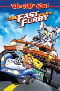 Постер Том и Джерри: Быстрый и бешеный (2005) (Tom and Jerry: The Fast and the Furry)