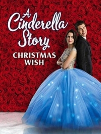 Постер История Золушки: Рождественское желание (2019) (A Cinderella Story: Christmas Wish)