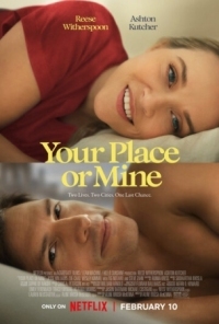 Постер К тебе или ко мне? (2023) (Your Place or Mine)