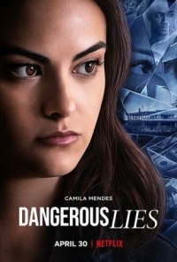 Постер Опасная ложь (2020) (Dangerous Lies)